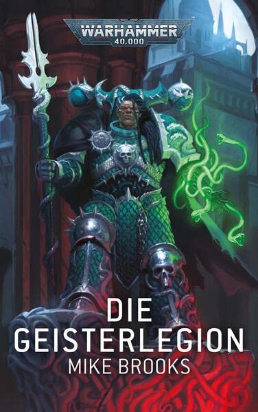 Mike Brooks - Warhammer 40.000 - Die Geisterlegion - Preis vom 11.10.2026 15:43:13 h