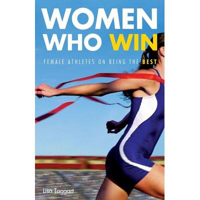Women Who Win, Taschenbuch von Lisa Taggart, Little, Brown and Company, 978-1-58005-200-9
