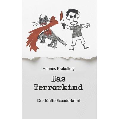 Das Terrorkind, Taschenbuch von Hannes Krakolinig, Buchschmiede, 978-3-99139-909-4