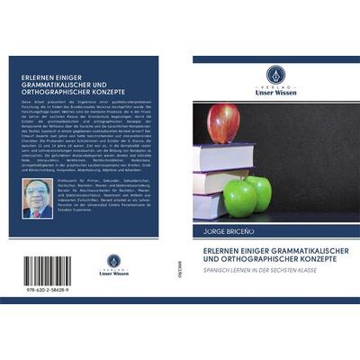 ERLERNEN EINIGER GRAMMATIKALISCHER UND ORTHOGRAPHISCHER KONZEPTE, Taschenbuch von Jorge Briceño, Sciencia Scripts, 978-620-2-58428-9