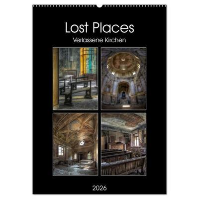 Lost Places - Verlassene Kirchen (Wandkalender 2026 DIN A2 hoch), CALVENDO Monatskalender