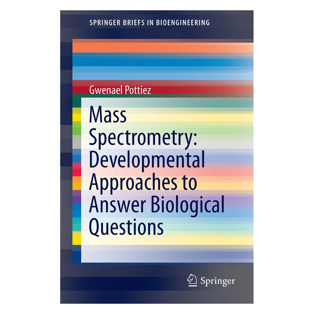 Springer Mass Spectrometry: Developmental Approaches to Answer Biological Questions (Englisch, Softcover, Gwenael Pottiez) (55567357)