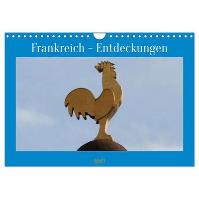 Frankreich - Entdeckungen (Wandkalender 2027 DIN A4 quer), CALVENDO Monatskalender