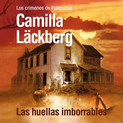 Las huellas imborrables - Camilla Läckberg, Audio, 9789180138598