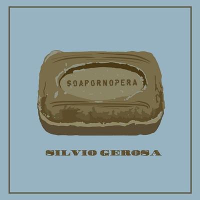 Soapornopera - Silvio Gerosa, Audio, 4061707481130