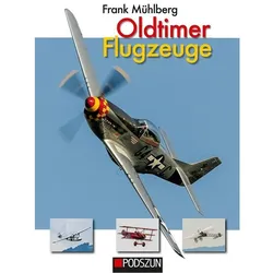 Oldtimer Flugzeuge, Ratgeber von Frank Mühlberg