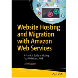 Website Hosting and Migration with Amazon Web Services, Fachbücher von Jason Nadon