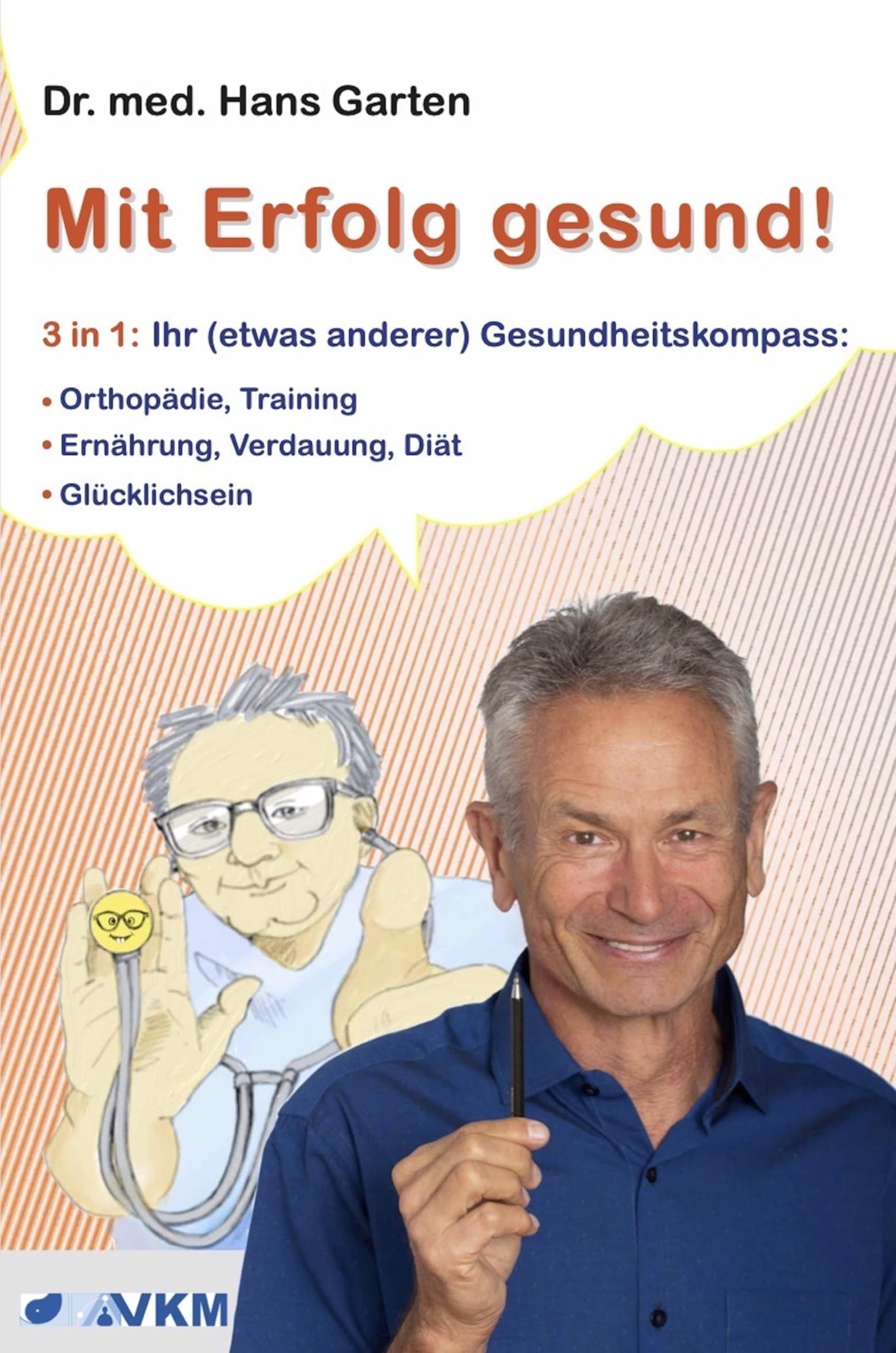 Hans Garten - Mit Erfolg gesund!: 3 in 1: Ihr (etwas anderer) Gesundheitskompass - Preis vom 05.10.2026 03:47:11 h