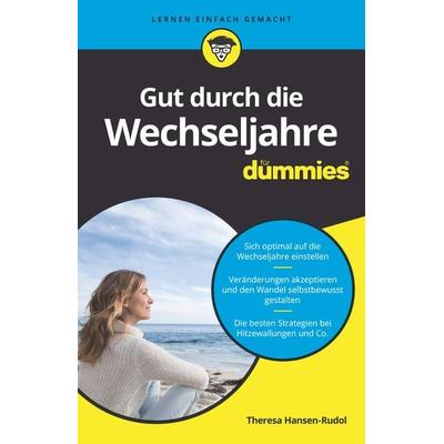 Gut durch die Wechseljahre für Dummies, Taschenbuch von Theresa Hansen-Rudol, Wiley-VCH, 978-3-527-71713-2