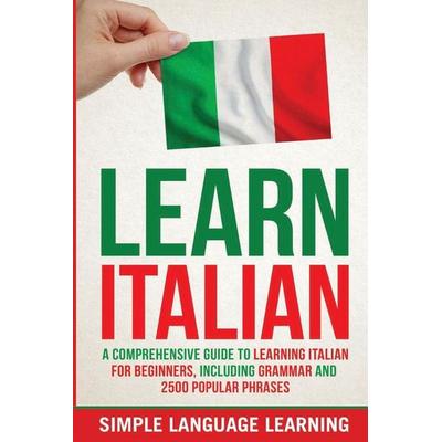 Learn Italian, Taschenbuch von Simple Language Learning, Bravex Publications, 978-1-64748-572-6