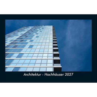 Architektur - Hochhäuser 2027 Fotokalender DIN A5