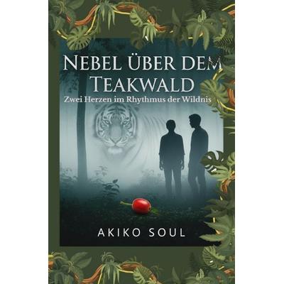 Nebel über den Teakwald, Taschenbuch von Nicole Kinde, Epubli, 978-3-565-25935-9