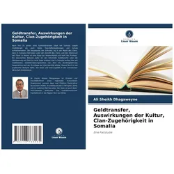 Geldtransfer, Auswirkungen der Kultur, Clan-Zugehörigkeit in Somalia, Fachbücher von Ali Sheikh Dhagaweyne