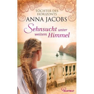 Sehnsucht unter weitem Himmel, Taschenbuch von Anna Jacobs, Bastei Lübbe AG, 978-3-7413-0339-5