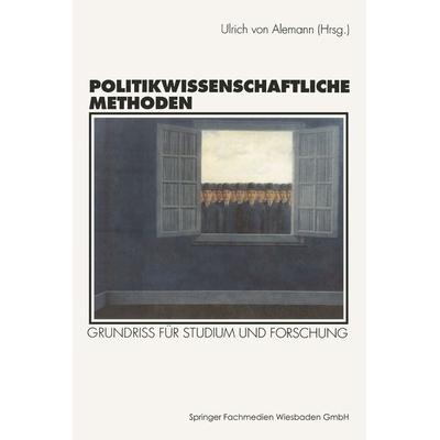 Politikwissenschaftliche Methoden, Taschenbuch von Ulrich Alemann, VS Verlag für Sozialwissenschaften, 978-3-531-12761-3
