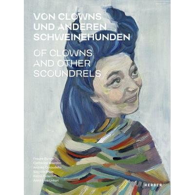 Von Clowns und anderen Schweinehunden / Of Clowns and other Scoundrels, Gebundene Ausgabe von Augustin M. Noffke,Miriam-Esther Owesle,Jan Plewka,