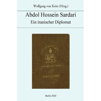 Abdol Hossein Sardari, Taschenbuch von Abdol Hossein Sardari, Epubli, 978-3-8187-3644-6