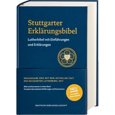 Stuttgarter Erklärungsbibel SEB. Standardausgabe. Lutherbibel mit Einführungen, Erklärungen und Bibelkommentaren. Fundierte Erläuterungen zu jedem