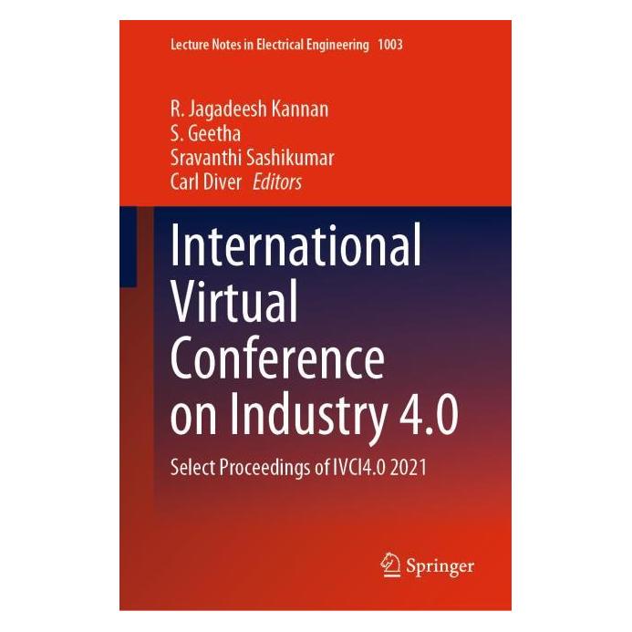 Springer International Virtual Conference on Industry 4.0 (Englisch, Hardcover, Carl Diver, R Jagadeesh Kannan, S Geetha, S Sravanthi, Sravanthi Sashikumar) (67714333)