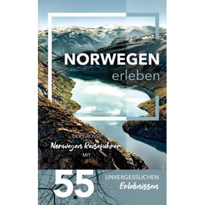 Norwegen erleben - Der große Norwegen Reiseführer mit 55 unvergesslichen Erlebnissen, Taschenbuch von Julia Grønseth, Bookmundo, 978-94-037-8290-4