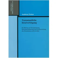 Transstaatliche Strafverfolgung, Fachbücher von Andreas Eicker