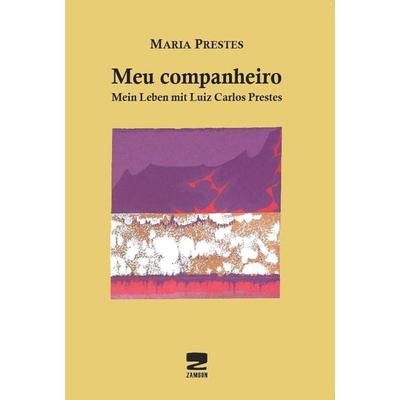 Meu companheiro, Taschenbuch von Maria Prestes, Zambon Verlag & Vertrieb, 978-3-88975-287-1