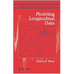 Modeling Longitudinal Data, Fachbücher von Robert E. Weiss