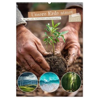 Unsere Erde atmet (Wandkalender 2027 DIN A2 hoch), CALVENDO Monatskalender