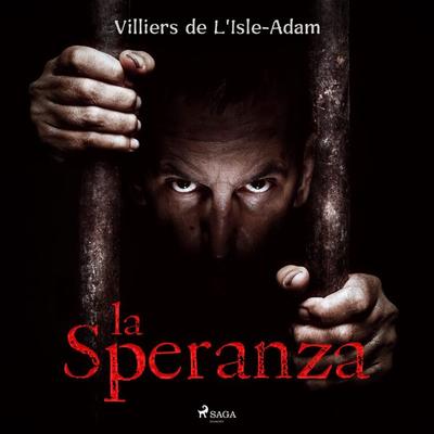 La speranza - Villiers de L'Isle-Adam; Audio, 9788726350852