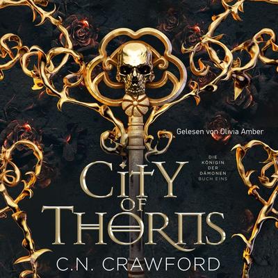 City of Thorns - Fantasy Hörbuch mit Spice - C.N. Crawford, Audio, 9783910990272
