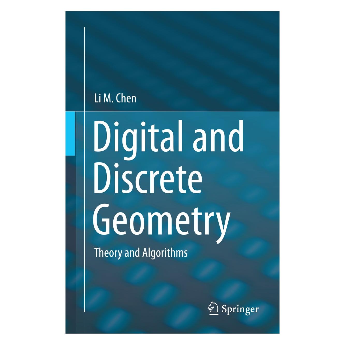 Springer Digital and Discrete Geometry (Englisch, Hardcover, Li M. Chen) (9783319120980)