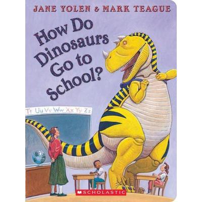How Do Dinosaurs Go to School?, Gebundene Ausgabe von Jane Yolen, UK Books, 978-1-338-82813-9