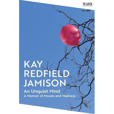 An Unquiet Mind, Taschenbuch von Kay Redfield Jamison, Pan MacMillan, 978-1-03-503890-9