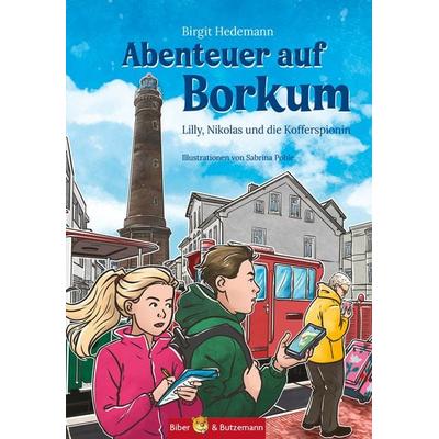 Abenteuer auf Borkum - Lilly, Nikolas und die Kofferspionin, Gebundene Ausgabe von Birgit Hedemann, Kinderbuchverlag Biber & Butzemann,