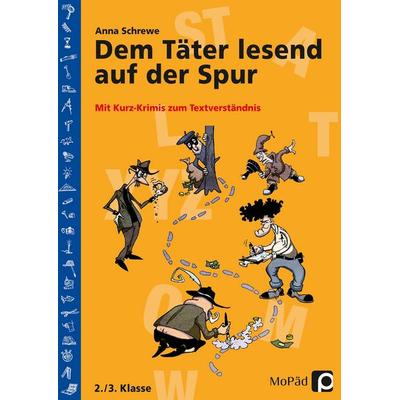 Dem Täter lesend auf der Spur, Taschenbuch von Anna Schrewe, Persen Verlag in der AAP Lehrerwelt GmbH, 978-3-8344-0356-8