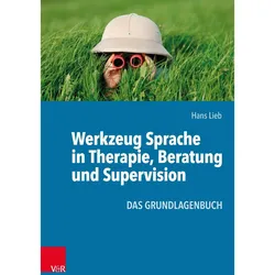 Werkzeug Sprache in Therapie, Beratung und Supervision, Fachbücher von Hans Lieb