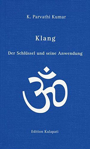 Kumar, K Parvathi - Klang: Der Schlüssel und seine Anwendung - Preis vom 10.10.2026 11:48:34 h
