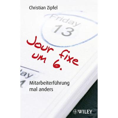 Jour fixe um 6, Taschenbuch von Christian Zipfel, Wiley-VCH, 978-3-527-50357-5