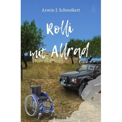 Rolli mit Allrad, Taschenbuch von Armin Schweikert, Epubli, 978-3-7467-3778-2
