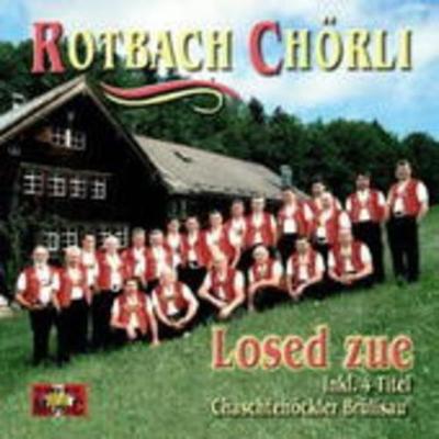 Losed zue - Rotbach Chörli, CD