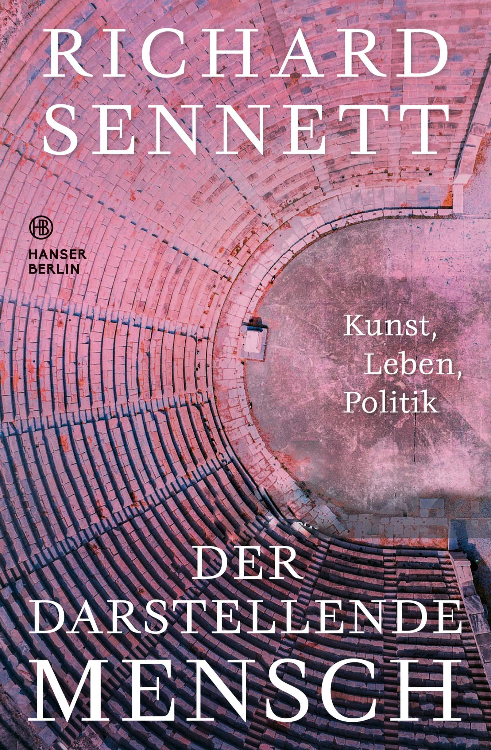 Richard Sennett - Der darstellende Mensch: Kunst, Leben, Politik - Preis vom 19.10.2026 19:33:35 h