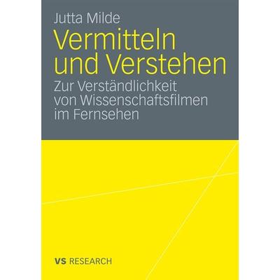 Vermitteln und Verstehen, Taschenbuch von Jutta Milde, VS Verlag für Sozialwissenschaften, 978-3-531-16601-8