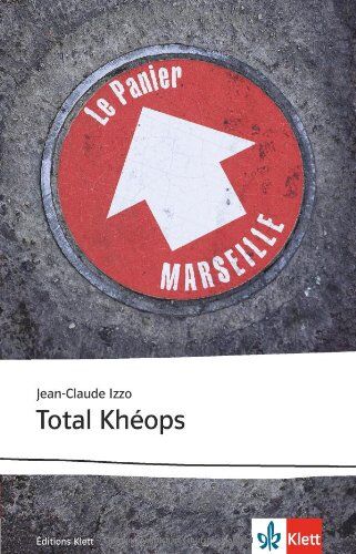 Jean-Claude Izzo - Total Kheops: Französische Lektüre für das 5. und 6. Lernjahr - Preis vom 13.10.2026 11:25:28 h