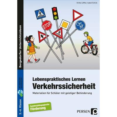 Lebenspraktisches Lernen: Verkehrssicherheit, Set von Ulrike Löffler,Isabel Schick, Persen Verlag in der AAP Lehrerwelt GmbH, 978-3-403-23116-5