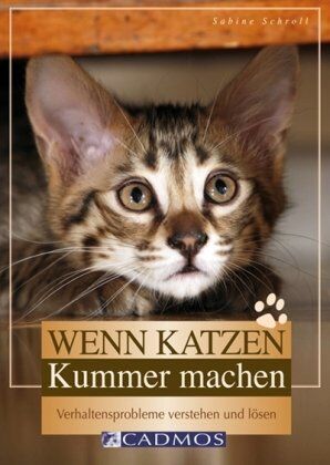 Sabine Schroll - Wenn Katzen Kummer machen: Verhaltensprobleme verstehen und lösen - Preis vom 09.10.2026 07:28:09 h