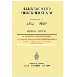 Geschichte der Kinderheilkunde Physiologie und Pathologie der Entwicklung, Fachbücher von K. H. Schäfer, J. R. Bierich, R. Grüttner, K. Schäfer