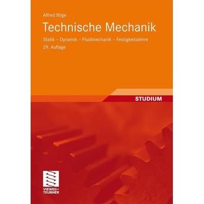Technische Mechanik, Gebundene Ausgabe von Alfred Böge, Vieweg+Teubner, 978-3-8348-1355-8
