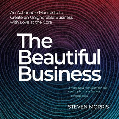 The Beautiful Business - Steven Morris, Audio, 9781950466337