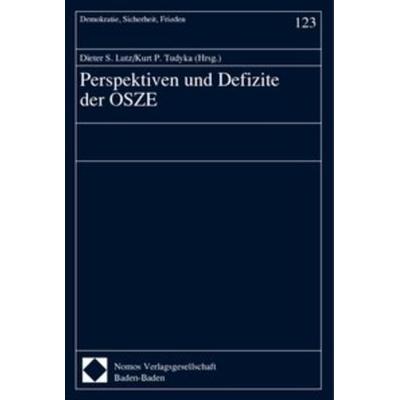 Perspektiven und Defizite der OSZE, Taschenbuch von Dieter S. Lutz,Kurt P. Tudyka, Nomos, 978-3-7890-6566-8