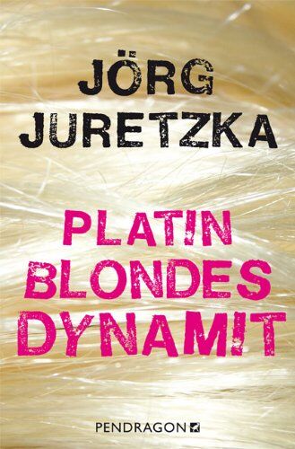 Jörg Juretzka - Platinblondes Dynamit - Preis vom 19.10.2026 19:33:35 h